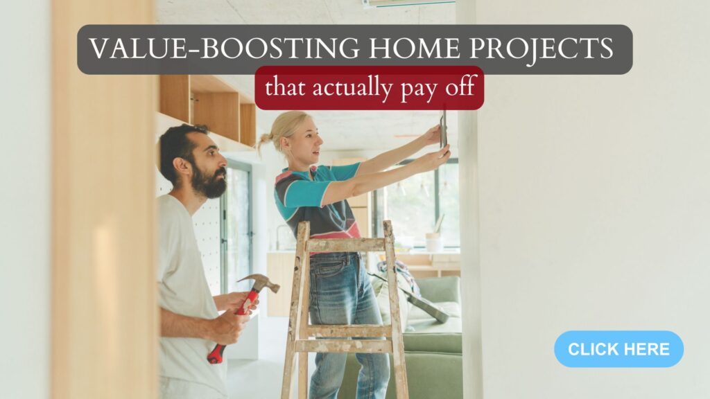 Value-Boosting Home Projects That Actually Pay Off