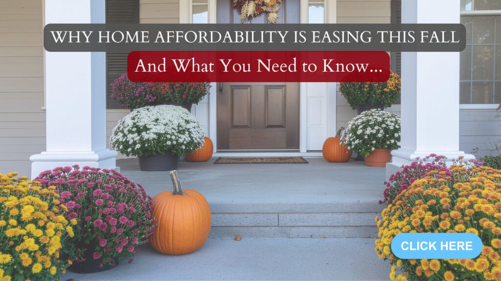 Why Home Affordability Is Easing This Fall