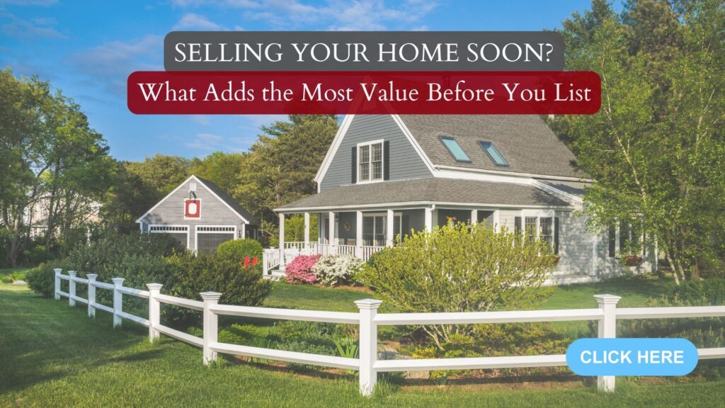 What Adds the Most Value to a Home Before Selling?