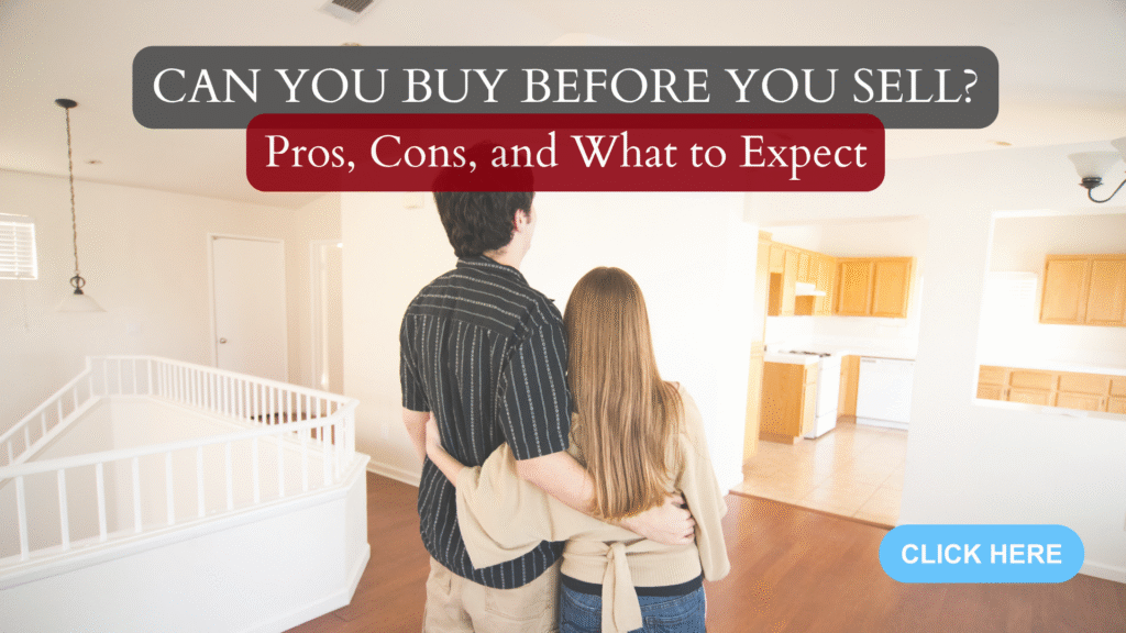 Can I Buy a Home Before Selling My Current One?
