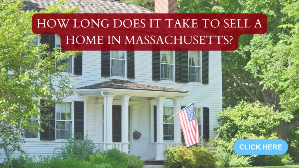 How Long Does It Take to Sell a Home in Massachusetts?