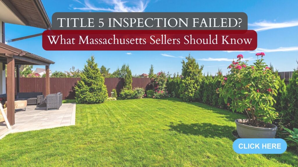 What Happens if a Massachusetts Home Fails Title 5?