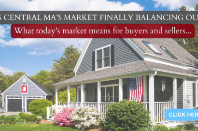 Are We Finally Seeing a More Balanced Real Estate Market in Central MA?