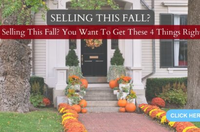 Selling This Fall? You Want To Get These 4 Things Right.