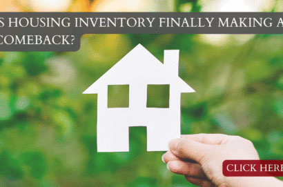 Is Housing Inventory Finally Making a Comeback?