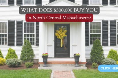 What Does $500,000 Buy You in North Central Massachusetts?